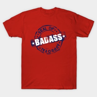 Seal Of Approval - BADASS! T-Shirt